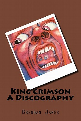 Libro King Crimson A Discography - James, Brendan