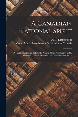 Libro A Canadian National Spirit [microform]: A Lecture D...