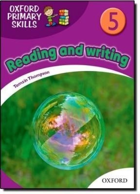 Reading And Writing 5 (oxford Primary Skills) - Thompson Ta