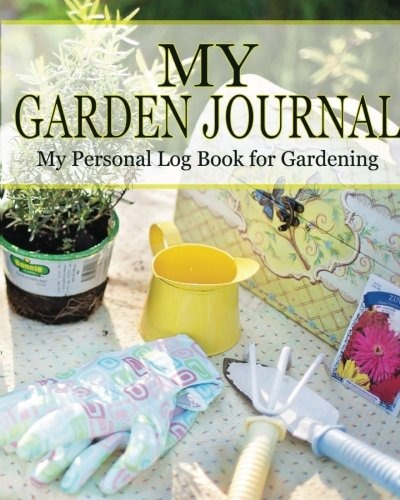 My Garden Journal ( My Personal Log Book For Gardening ) (th