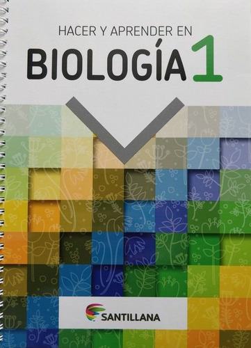 Biología 1 Editorial Santillana Serie Hacer Y Aprender