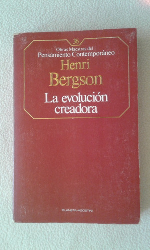 La Evolucion Creadora-henri Bergson-edit-planeta-agostini-