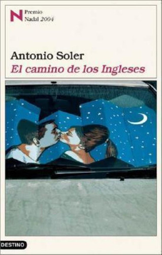 Camino De Los Ingleses, El, De Soler, Antonio. Editorial Destino, Tapa Tapa Blanda En Español