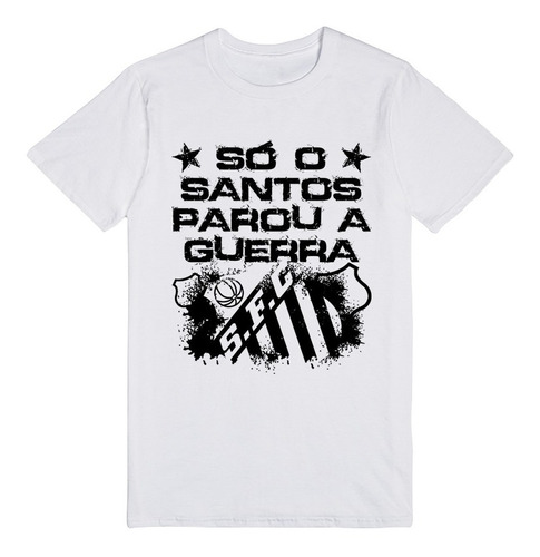 Imagem 1 de 4 de Camiseta Do Santos Fc - Só O Santos Parou A Guerra Santos Fc