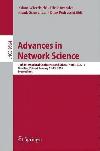 Advances In Network Science, De Adam Wierzbicki. Editorial Springer International Publishing Ag, Tapa Blanda En Inglés