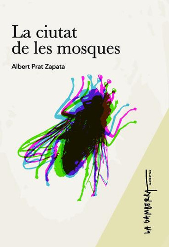 Libro La Ciutat De Les Mosques - Albert Prat Zapata