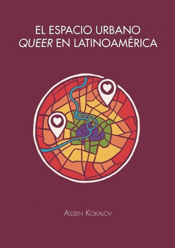 Libro El Espacio Urbano Queer En Latinoamerica