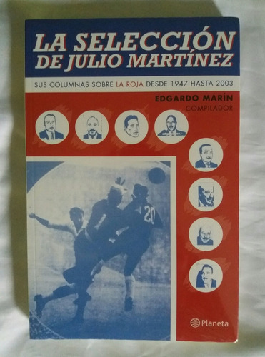 La Seleccion De Julio Martinez Futbol Chileno Libro Original