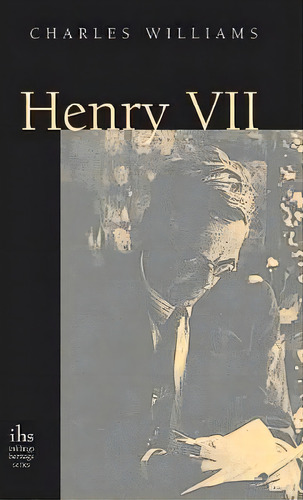 Henry Vii, De Charles Williams. Editorial Apocryphile Press, Tapa Dura En Inglés