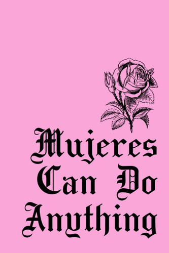 Libro: Mujeres Can Do Anything: Spanish Motivational Quote J