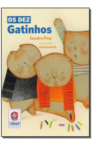 Dez Gatinhos, Os