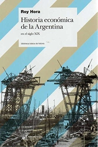 Historia Economica De La Argentina: En El Siglo Xix