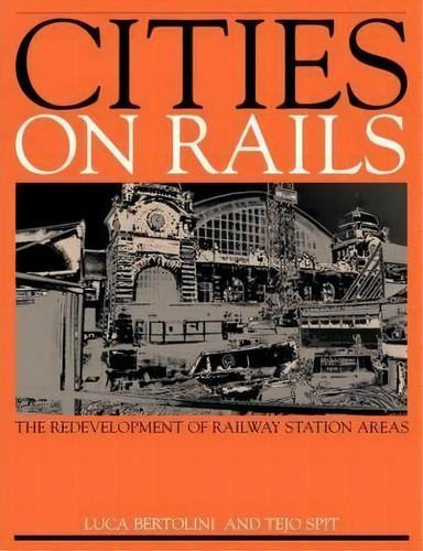Cities On Rails, De Luca Bertolini. Editorial Taylor Francis Ltd, Tapa Blanda En Inglés