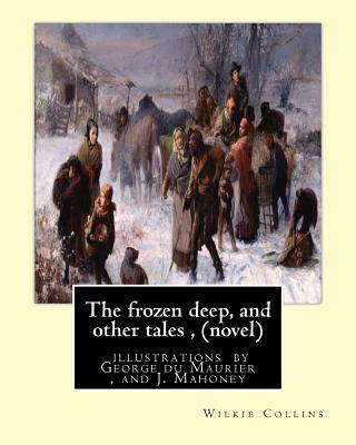 Libro The Frozen Deep, And Other Tales, By Wilkie Collins...