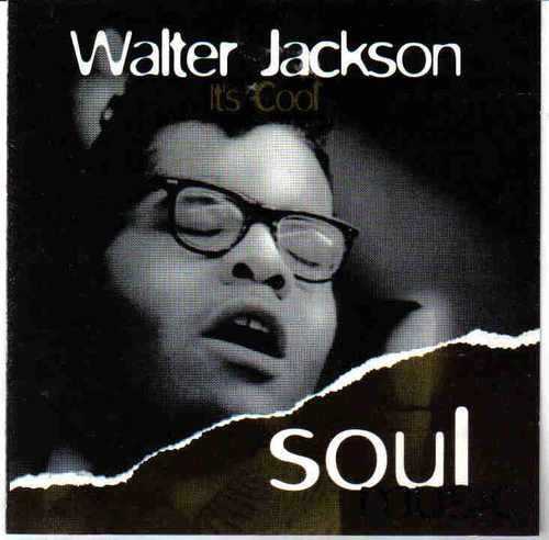 Cd Walter Jackson It's Cool Ed Br 2002 