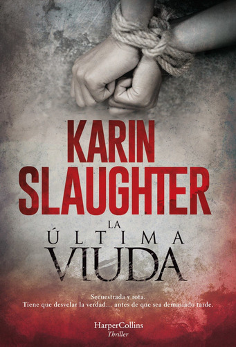 Libro La Última Viuda - Slaughter, Karin