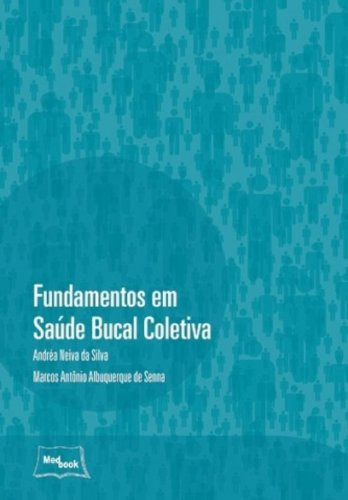 Libro Fundamentos Em Saúde Bucal Coletiva De Andréa Neiva Da