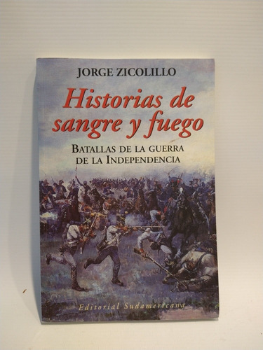 Historias De Sangre Y Fuego Jorge Zicolillo Sudamericana 