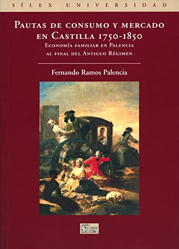 Libro Pautas De Consumo Y Mercado En Castilla (1750-1850) De