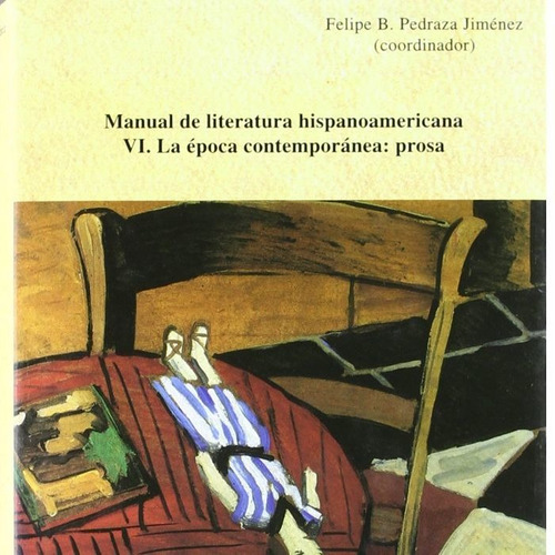 Manual De Literatura Hispanoamericana Vi. La Epoca Contemporanea, De Navascues, Javier De. Editorial Cenlit Ediciones En Español