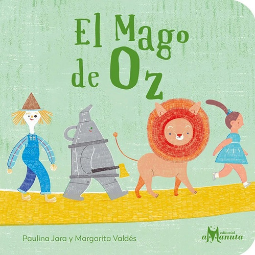 El Mago De Oz / 2 Ed. / Pd., De Jara, Paulina. Editorial Amanuta, Tapa Dura, Edición 2.0 En Español, 2022