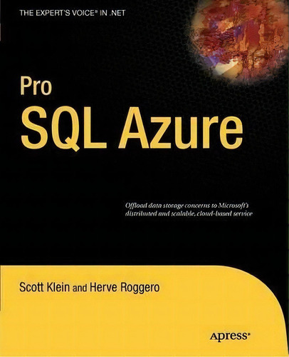 Pro Sql Azure, De Scott Klein. Editorial Springer-verlag Berlin And Heidelberg Gmbh & Co. Kg, Tapa Blanda En Inglés, 2010