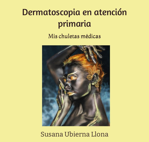 Libro: Dermatoscopia En Atención Primaria: Mis Chuletas Médi