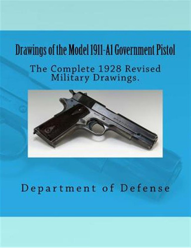 Libro Drawings Of The Model 1911-a1 Government Pistol - A...