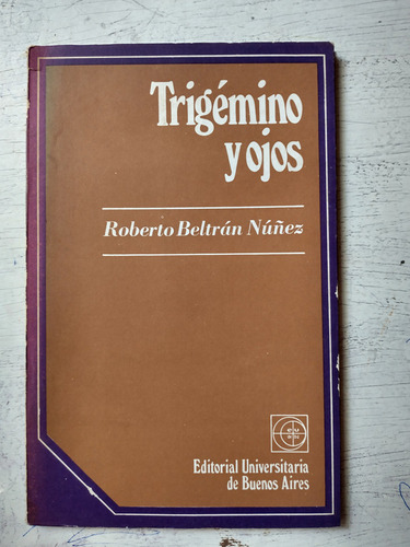 Trigemino Y Ojos Roberto Beltran Nuñez
