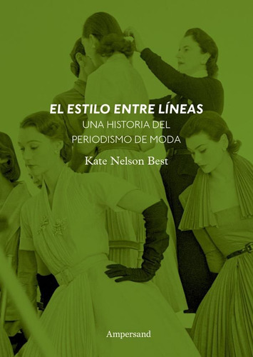 EL ESTILO ENTRE LINEAS, de Kate Nelson Best. Editorial AMPERSAND, tapa blanda en español, 2019