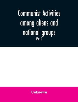 Libro Communist Activities Among Aliens And National Grou...