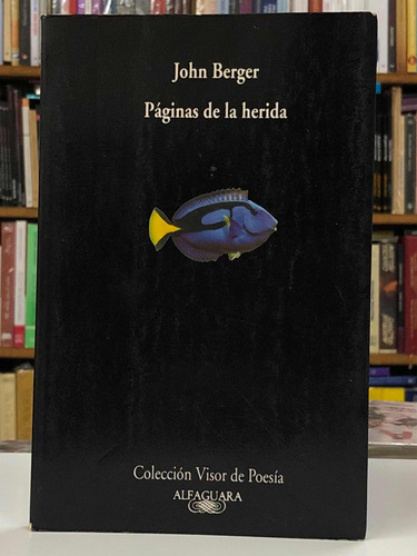 Páginas De La Herida - John Berger - Alfaguara