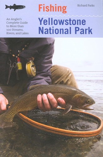 Libro: Fishing Yellowstone National Park: An Anglerøs Guide