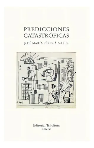 Predicciones Catastrãâ³ficas, De Pérez Álvarez, José María. Editorial Trifolium, Tapa Blanda En Español