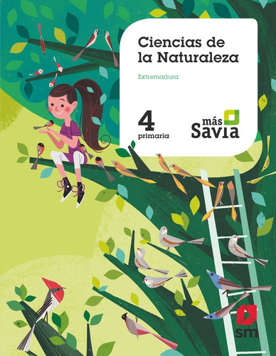 Ciencias de la naturaleza. 4 Primaria. Más Savia. Extremadura, de Soria Tosantos, Alicia. Editorial EDICIONES SM, tapa dura en español
