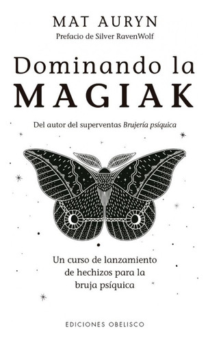 Dominando La Magiak - Un Curso De Lanzamiento De Hechizos Pa