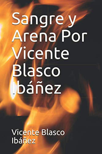 Sangre Y Arena Por Vicente Blasco Ibañez