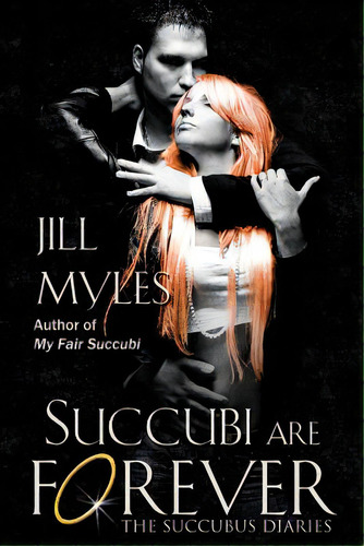 Succubi Are Forever, De Myles, Jill. Editorial Createspace, Tapa Blanda En Inglés