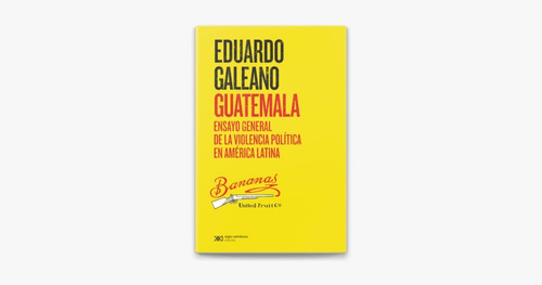 Eduardo Galeano - Guatemala