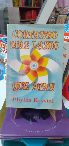 Cortando Mas Lazos Que Atan - Phyllis Krystal