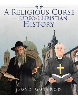 Libro A Religious Curse-judeo-christian History - Boyd Gu...