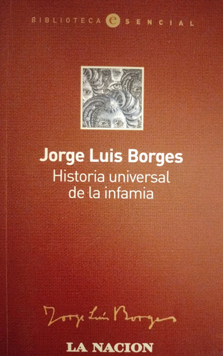 Jorge Luis Borges - Historia Universal De La Infamia - Nuevo