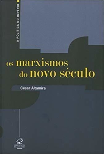 Livro Os Marxismos Do Novo Século César Altamira
