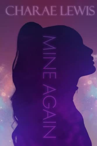 Mine Again - Lewis, Charae, de Lewis, Charae. Editorial Independently Published en inglés