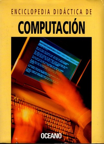 Enciclopedia Didáctica De Computacion Sin Cd - Oceano