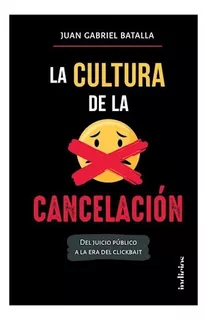 Libro Cultura De La Cancelacion, La - Batalla, Juan Gabriel