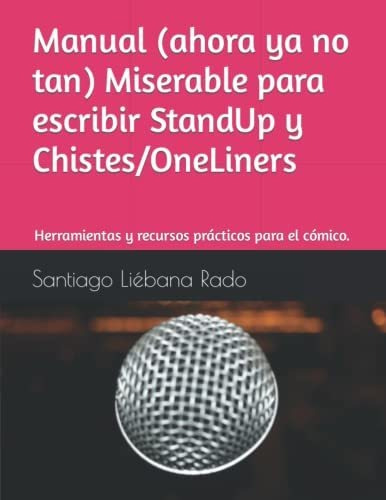 Libro : Manual Miserable Para La Creacion De Chistes....