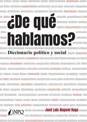 ¿de Qué Hablamos? Diccionario Político Y Social - Jose Lu...