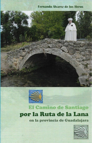 Camino De Santiago Por La Ruta De La Lana - Alvarez De Lo...