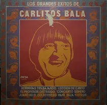 Comprar Carlitos Balá  Los Grandes Éxitos De Carlitos Balá Lp 1978